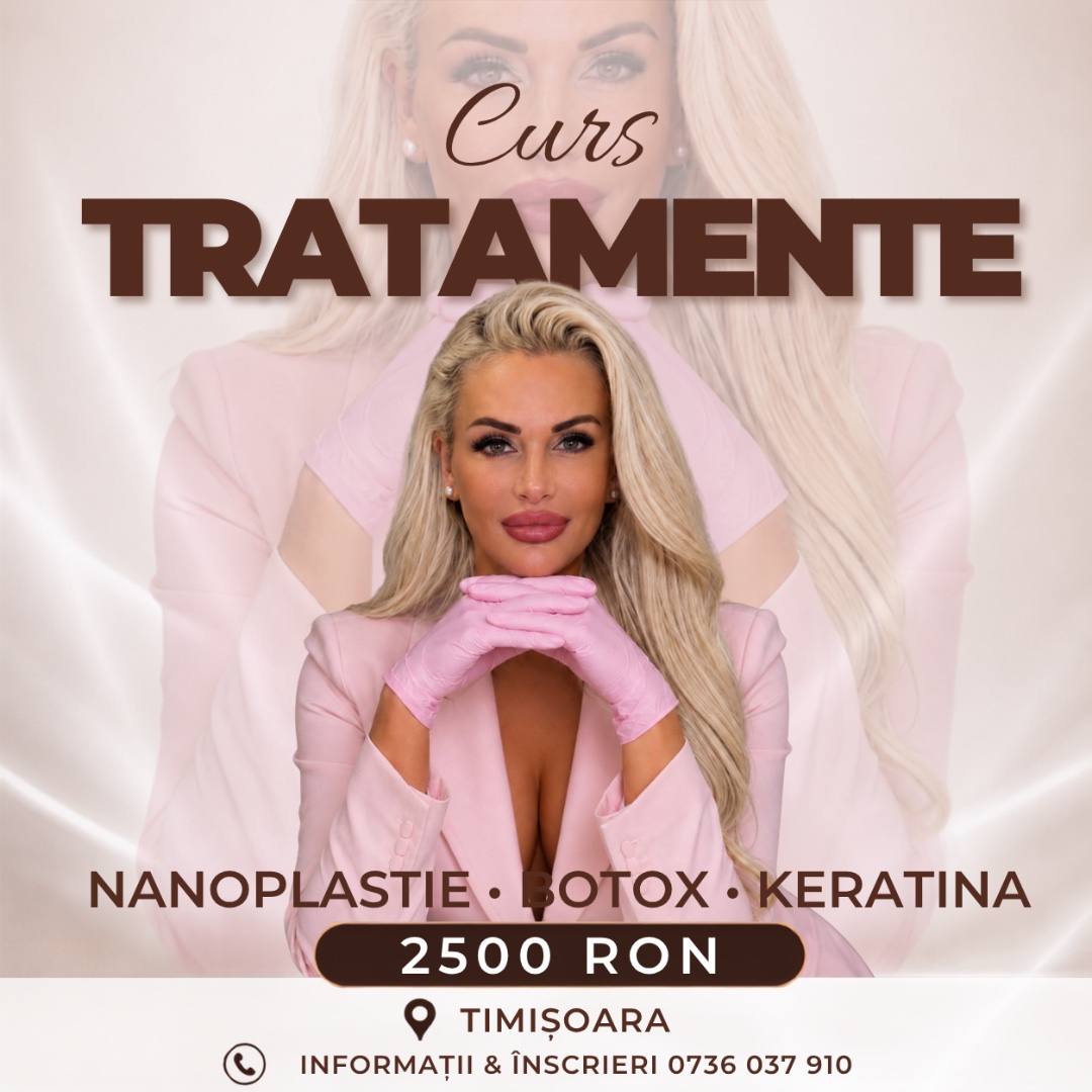 Curs Tratamente — Nanoplastie, Botox, Keratină